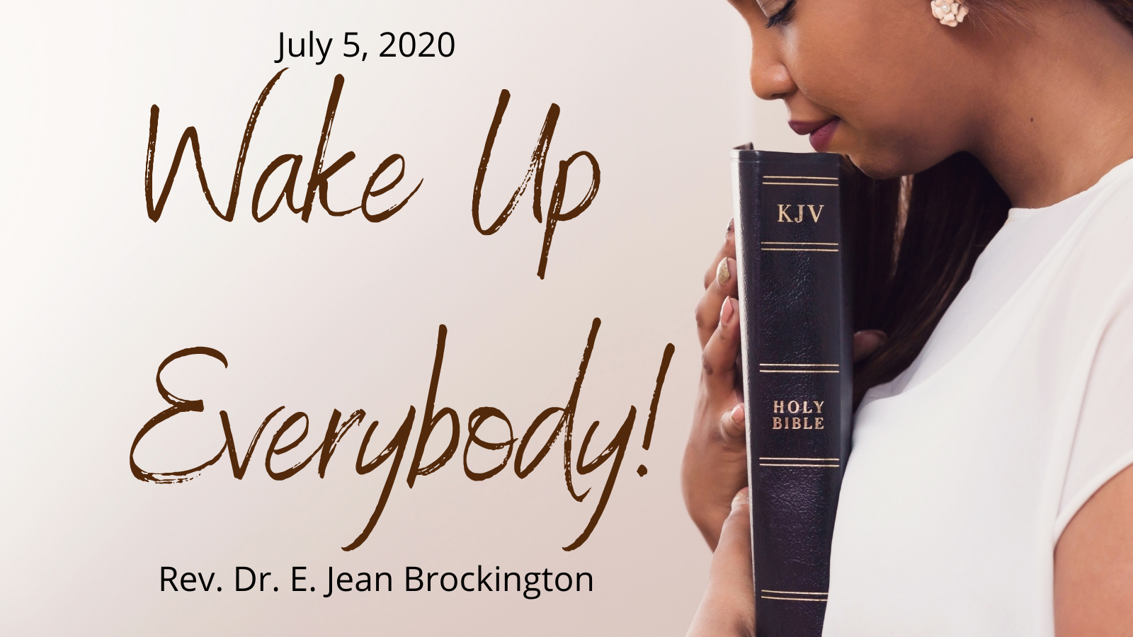 2020-07-05 Wake Up Everybody!