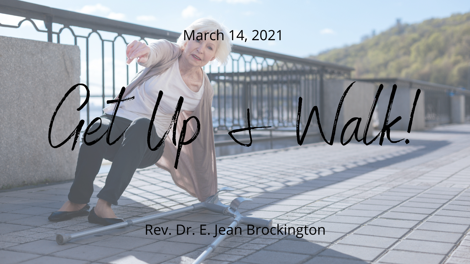 2021-03-14 Get Up &amp; Walk!