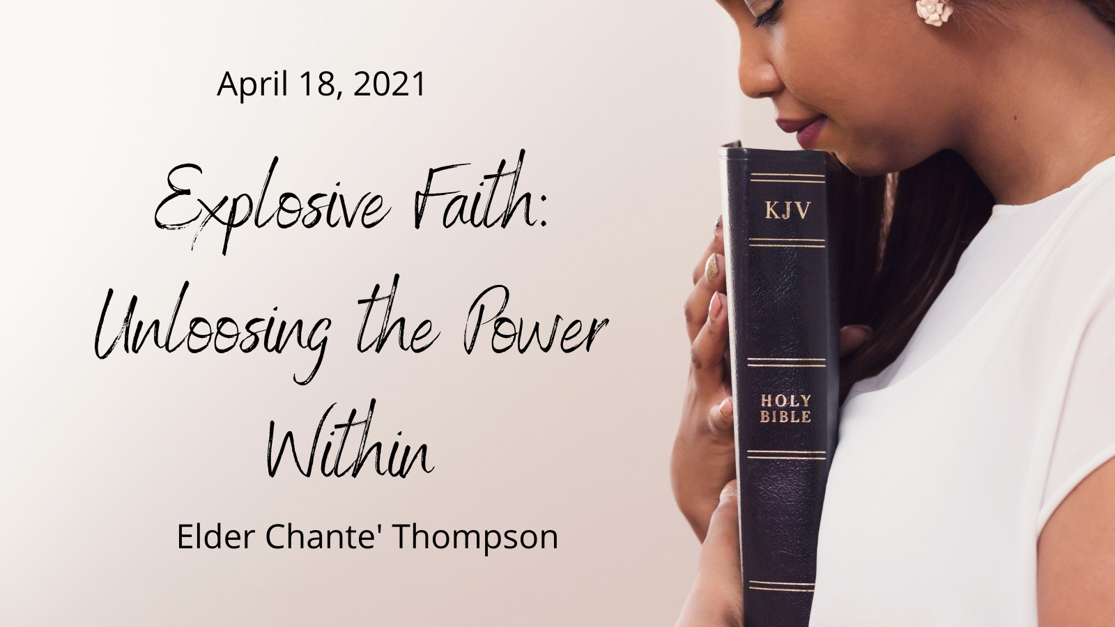 2021-04-18 Explosive Faith: Unloosing the Power Within