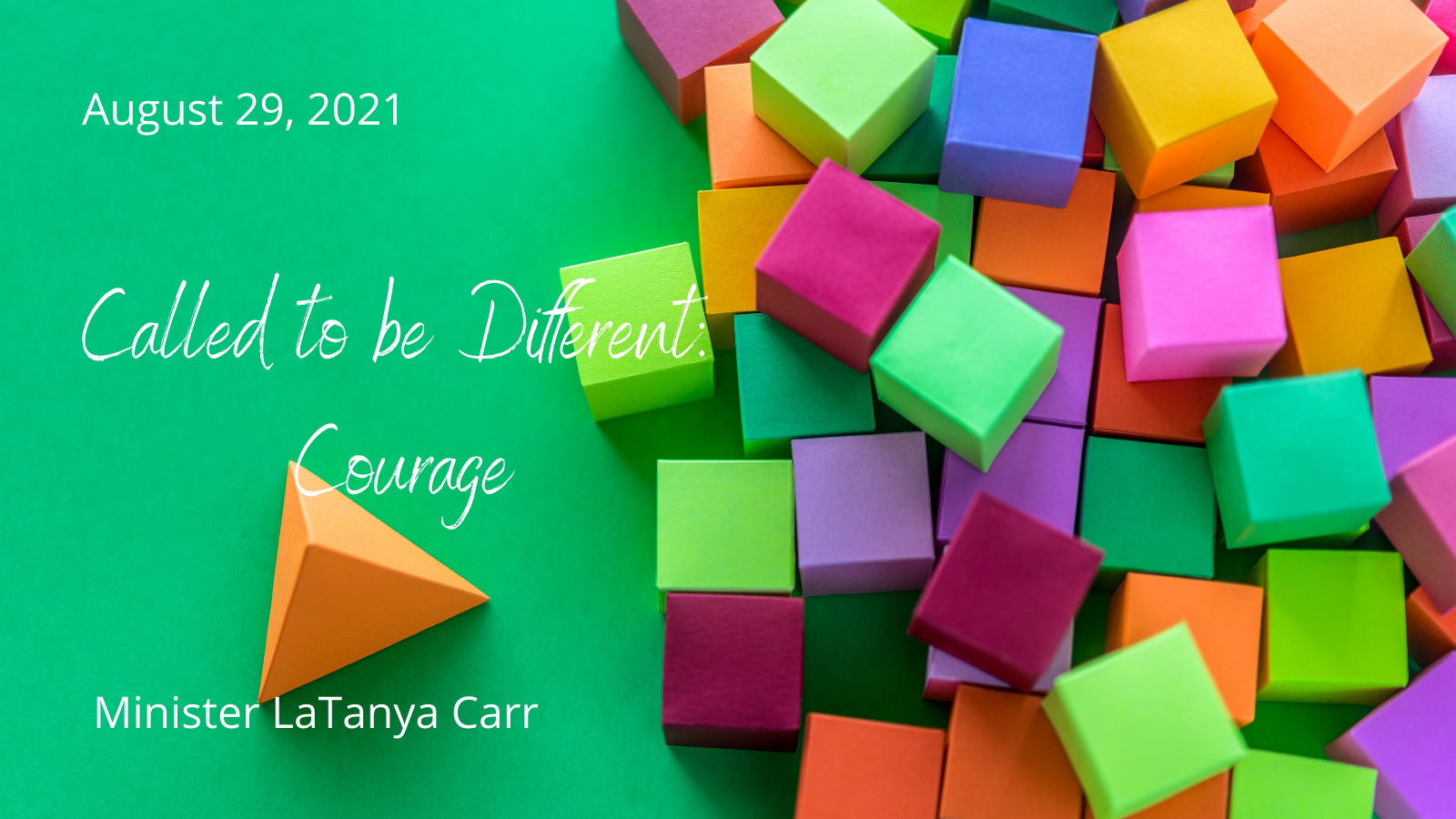2021-08-29 Called To Be Different: Courage
