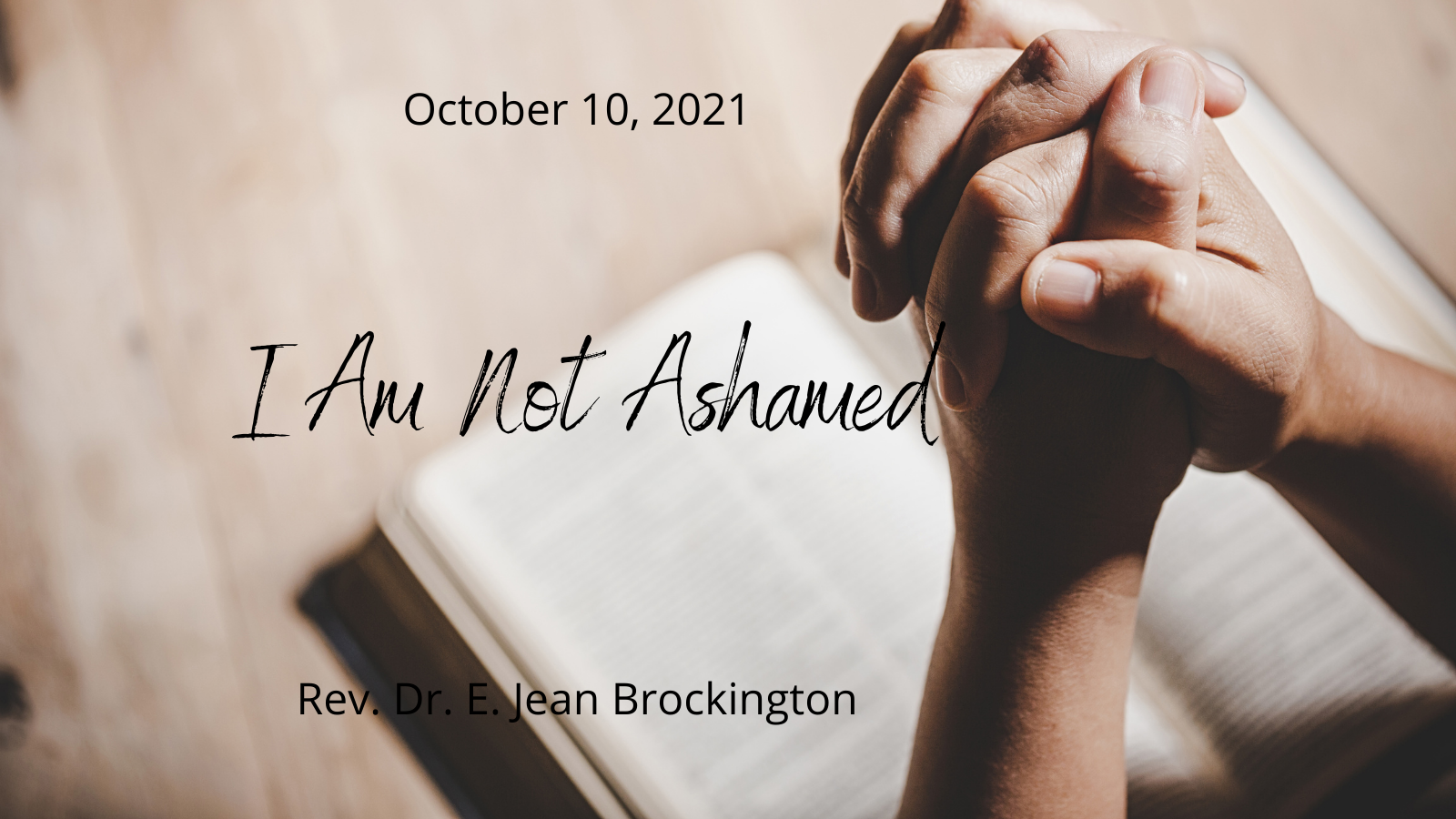 2021-10-10 I Am Not Ashamed