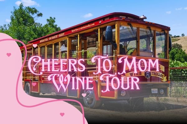 Cheers to Mom Wine Tasting Tour