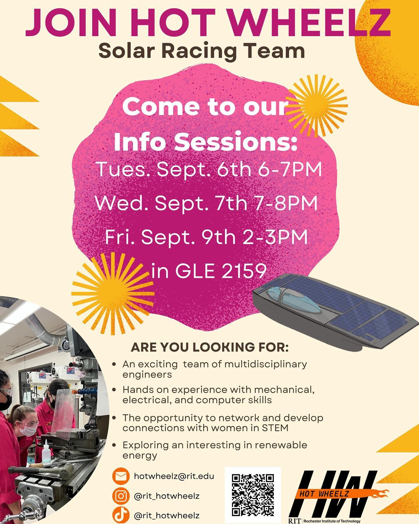 Interested in joining Hot Wheelz? Come to one of our info sessions: Tuesday September 6th from 6-7PM, Wednesday September 7th from 6-7PM, and Saturday September 9th from 2-3PM. There are opportunities for all majors so come and see what we are all ab