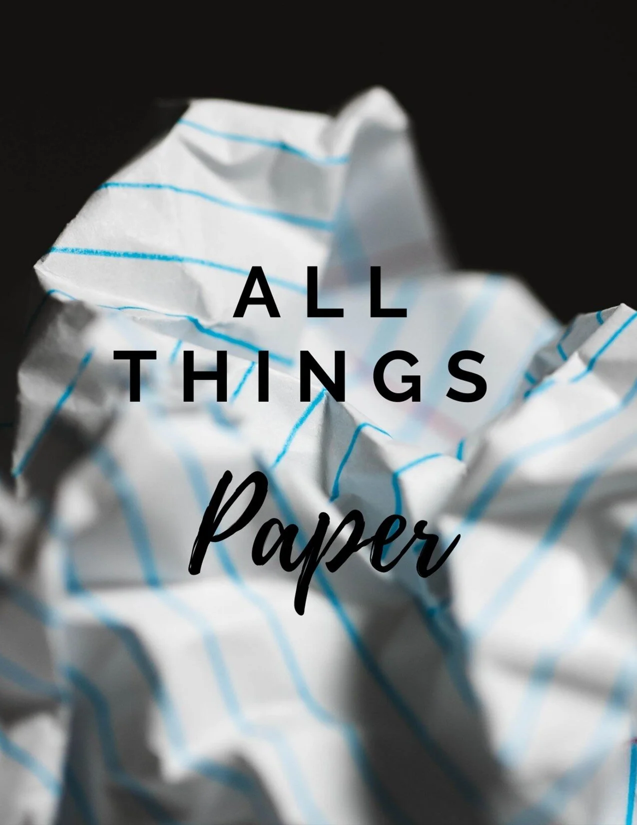 All Things Paper Cover _ CrushingGoalsandTakingNotes .jpg