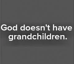 “God doesn’t have grandchildren! and other moments of wisdom” in Bless this Mess — A Modern Guide to Faith and Parenting in a Chaotic World