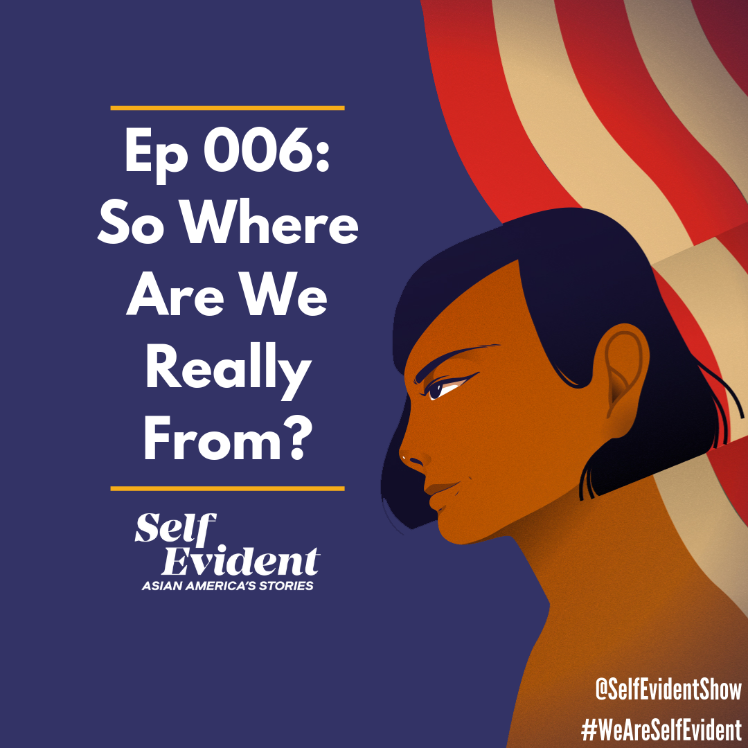Ep 006_ So Where Are We Really From_.png