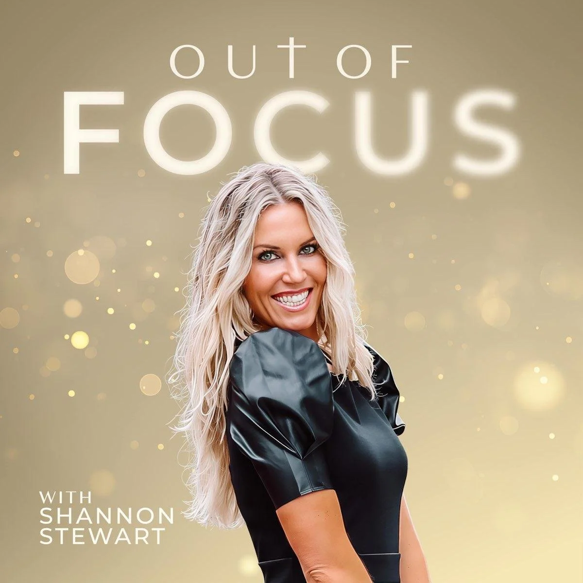 Out of Focus with Shannon Stewart