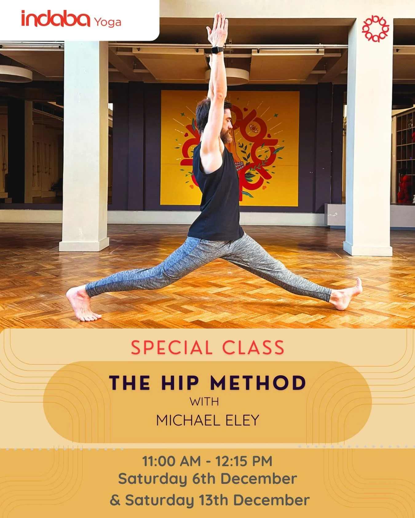 Special Class: The Hip Method with Michael Eley 🗓 Saturday 6 December + Saturday 13 December 🕚 11:00 AM &ndash; 12:15 PM 📍 Indaba Yoga Studio

Monthly classes starting in January! 

Your hips do more than move you &mdash; they stabilise, support a