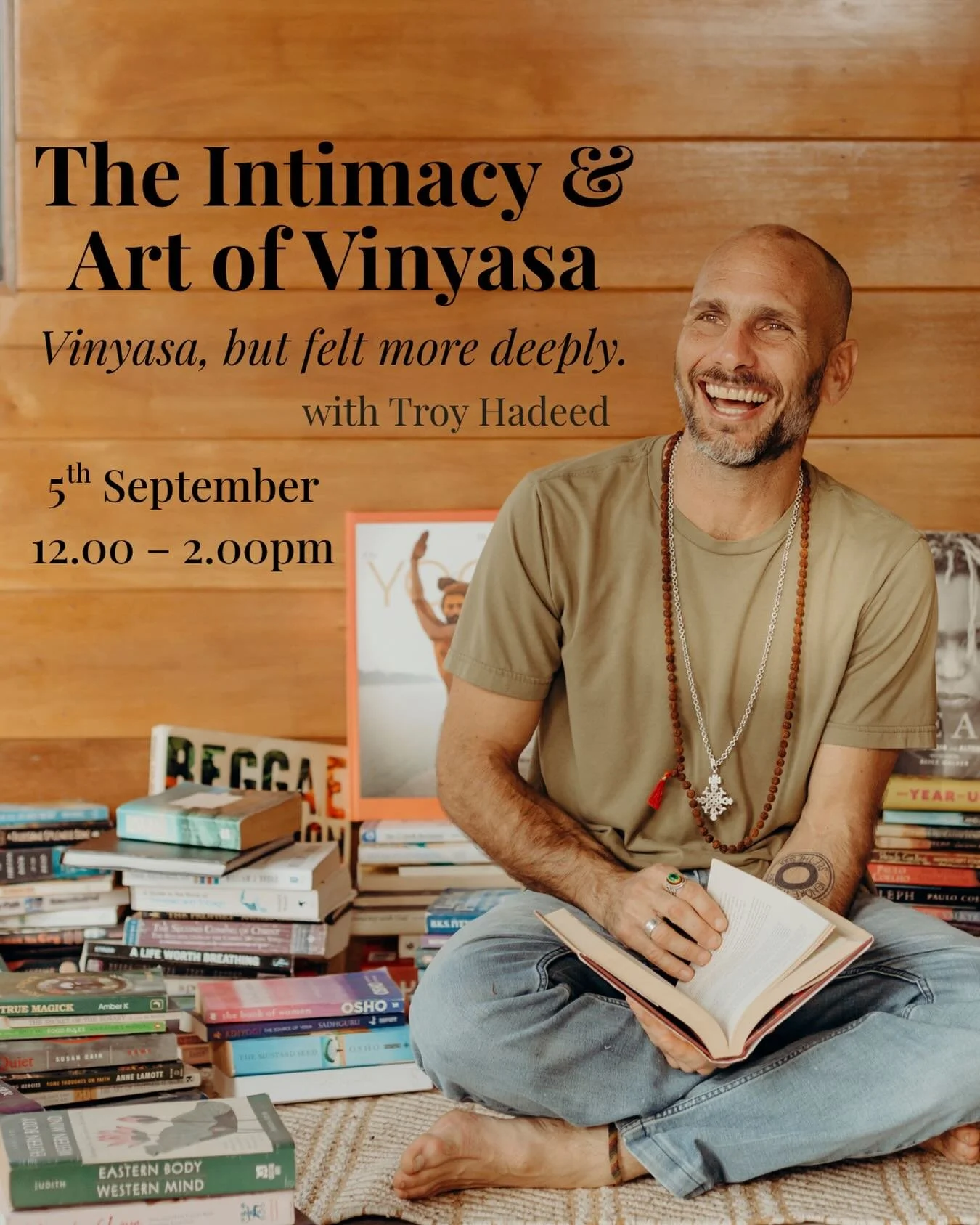 The Intimacy &amp; Art of Vinyasa with Troy Hadeed
 Saturday 5 September | 12:00&ndash;2:00pm | In Studio

Vinyasa can become so familiar that we stop feeling it.

In this two-hour workshop, Troy Hadeed invites us to slow down, pay attention, and red