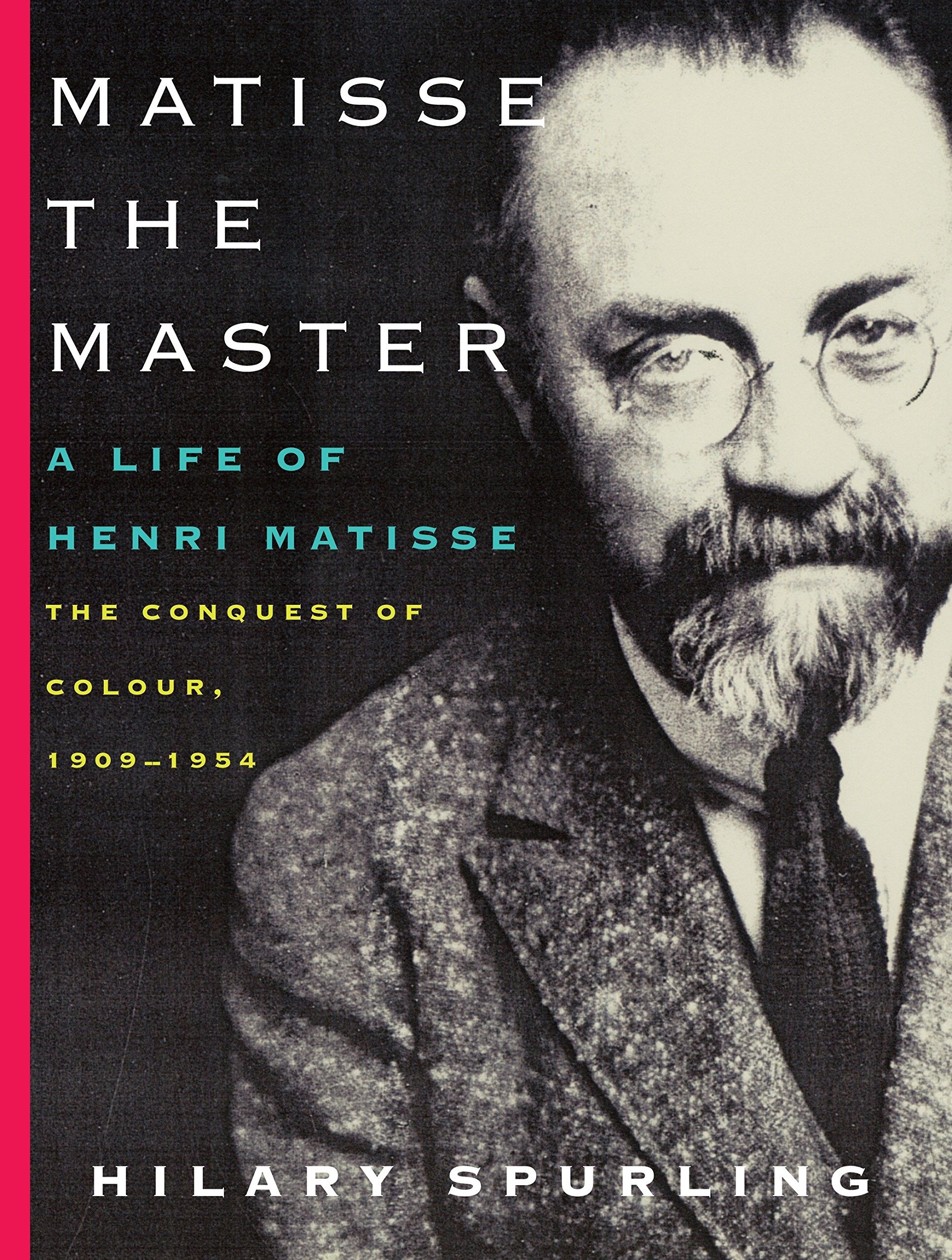 Matisse the Master, Hilary Spurling, 2005