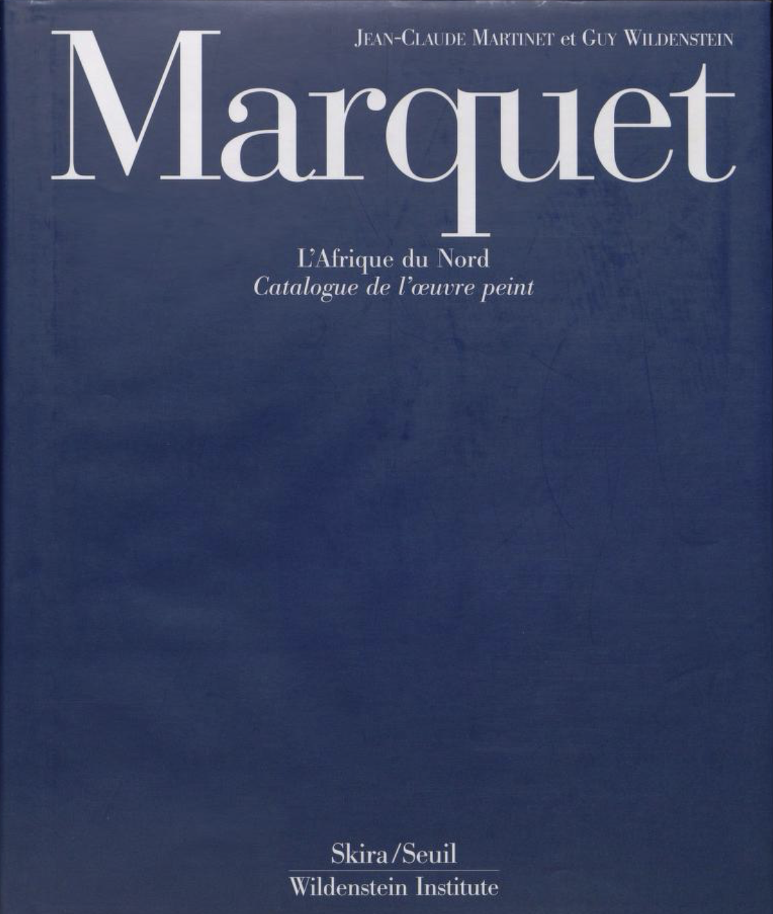 Marquet, Catalogue de l'œuvre peint, Martinet &amp; Wildenstein, 2001