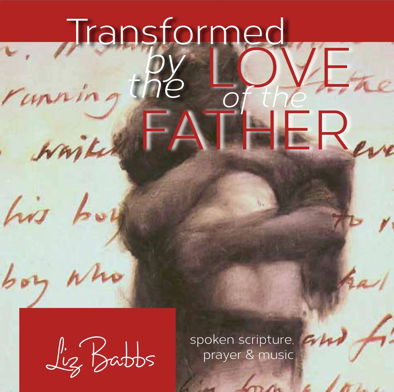 MP3: Transformed by the Love of the Father 