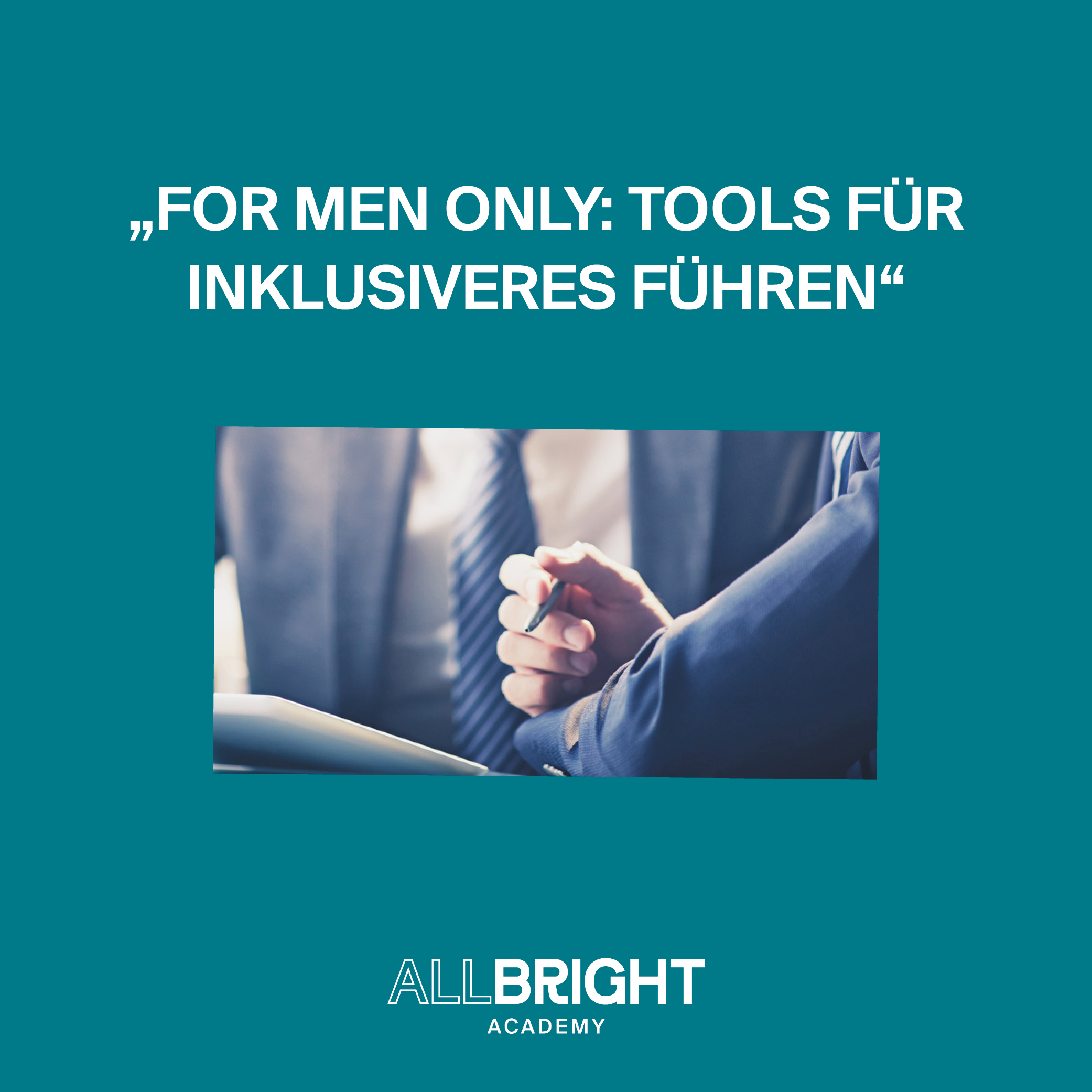 10. Oktober: For Men Only - Offener Workshop der AllBright Academy