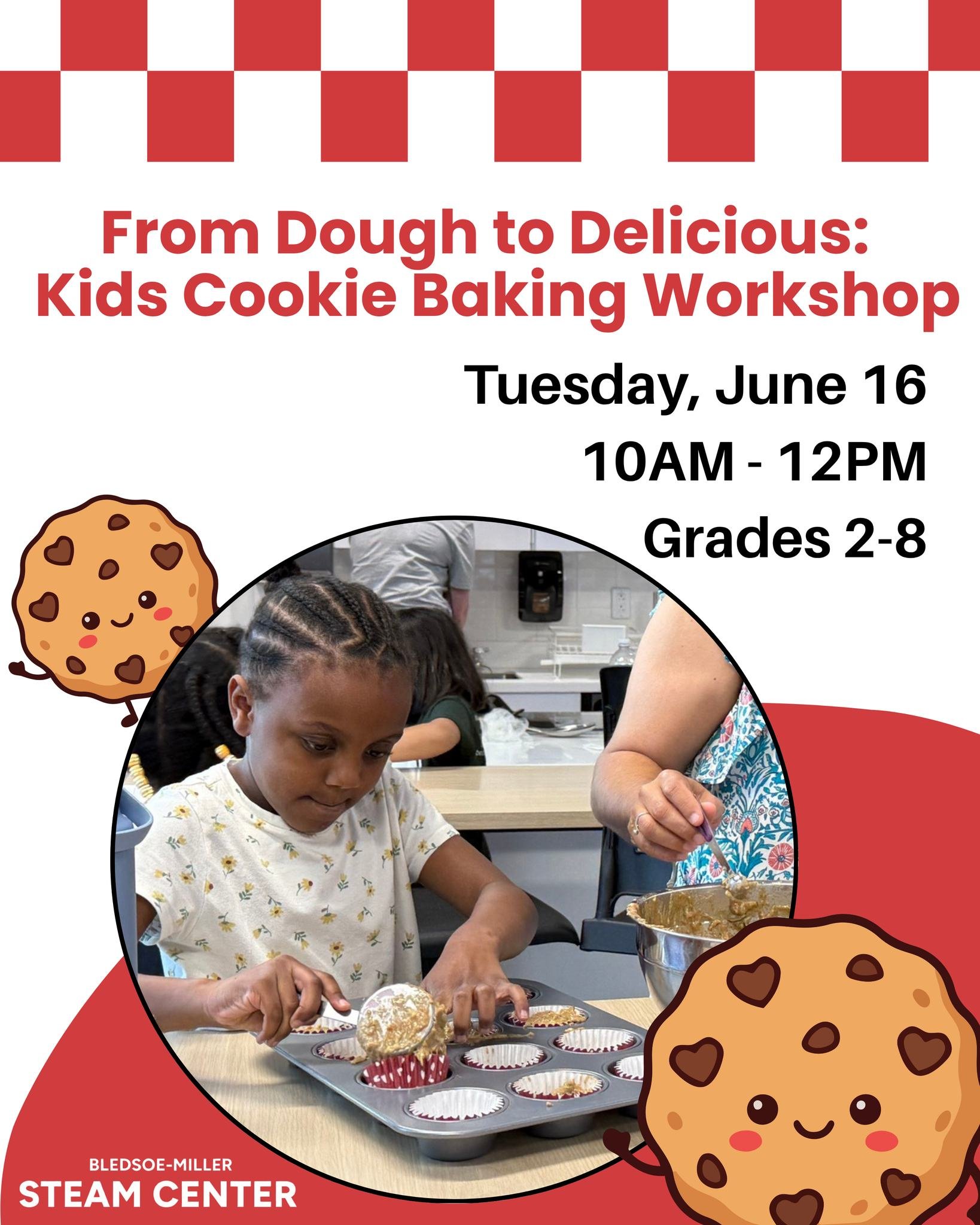 Young chefs, it&rsquo;s time to mix, measure, and bake! 🍪

Students in grades 2&ndash;8 are invited to join our hands-on Kids Cookie Baking Workshop at the Bledsoe-Miller STEAM Center. Participants will learn beginner baking skills while making home