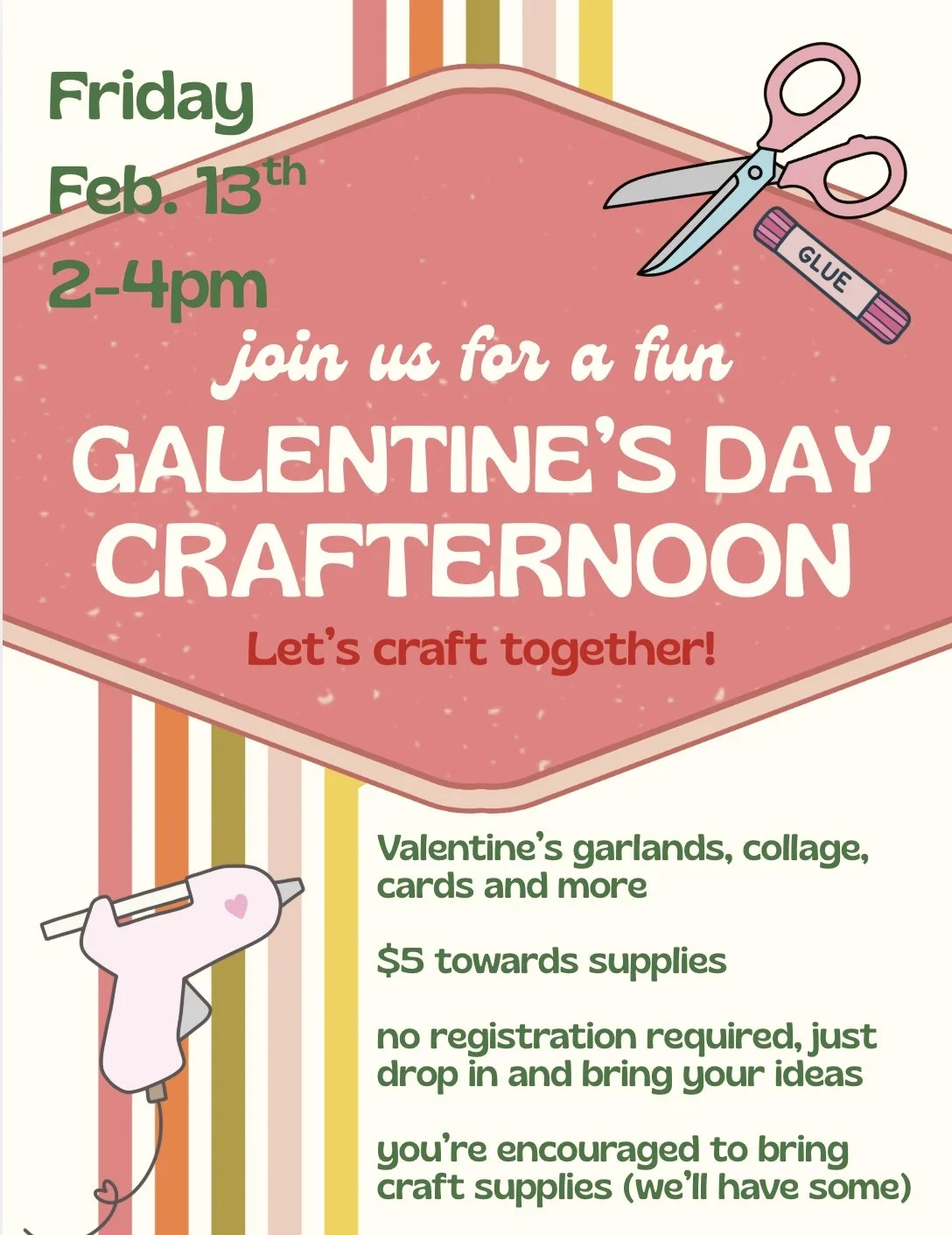 Friday February 13th 2-4pm: Galentine's Crafternoon