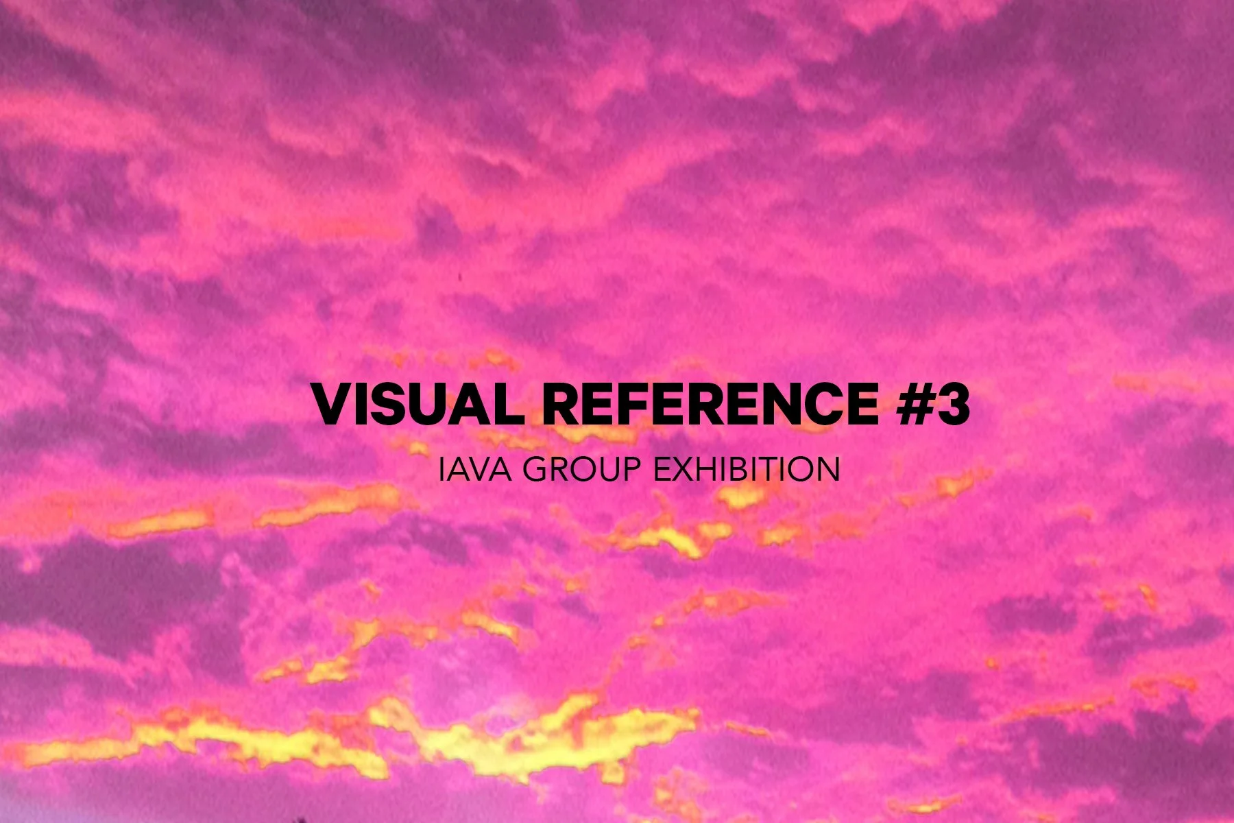Visual Reference #3 - An IAVA group exhibition