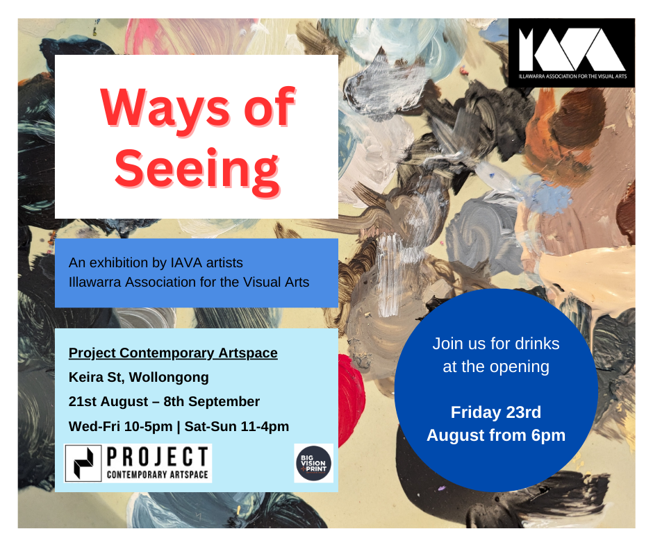 Ways of Seeing. An art exhibition — Illawarra Association for the ...