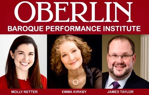      

 
   Study early music voice at Oberlin with 2025’s voice faculty:   Dame Emma Kirkby ,  James Taylor,  and  Molly Netter      Dates: June 15-29, 2025  Click  HERE  for more info 
 




















  
  



     