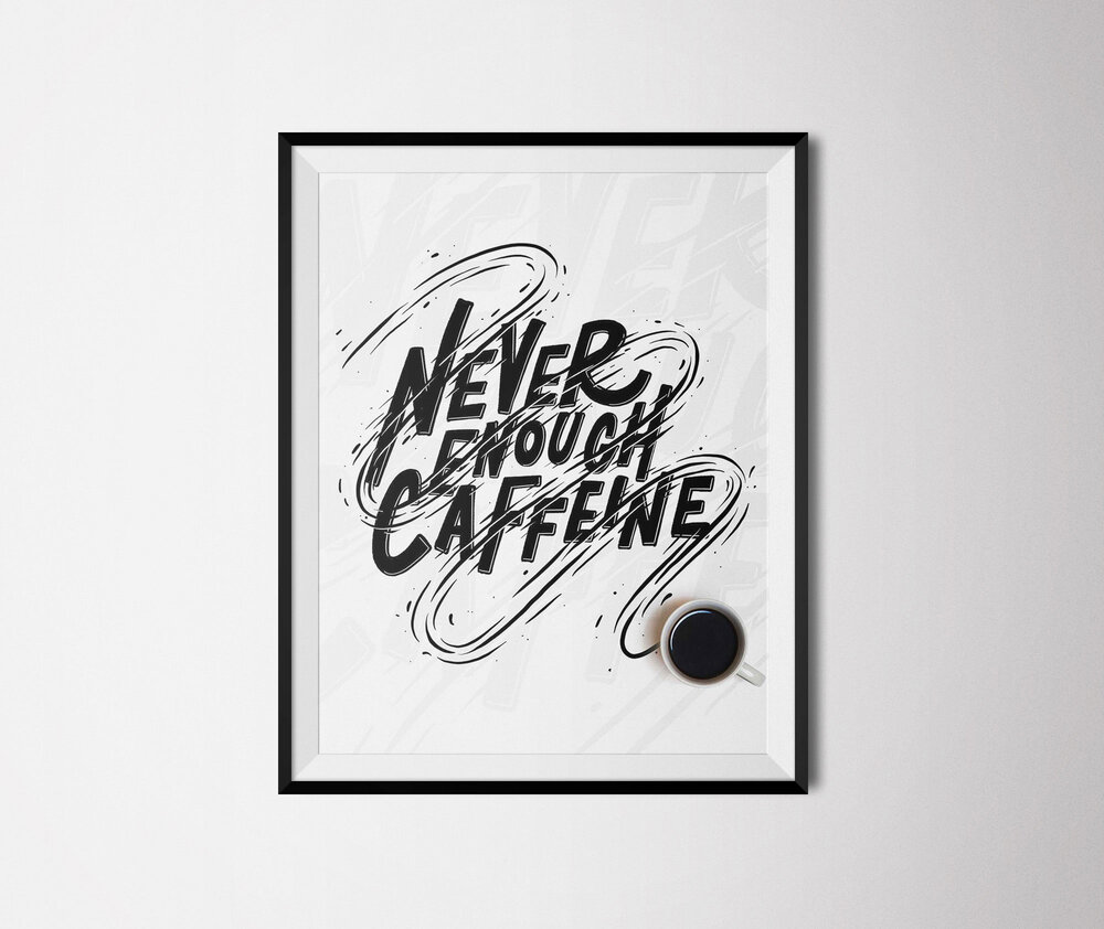 Never Enough Caffeine Lettering Belinda Lettering Artist And Illustrator Chicago