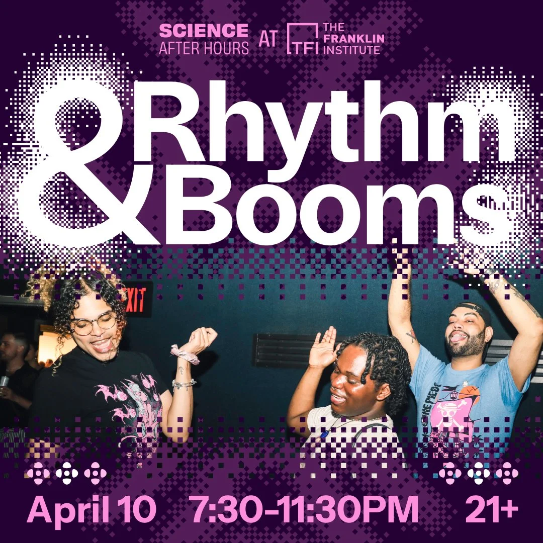 Science After Hours: Rhythm & Booms at The Franklin Institute