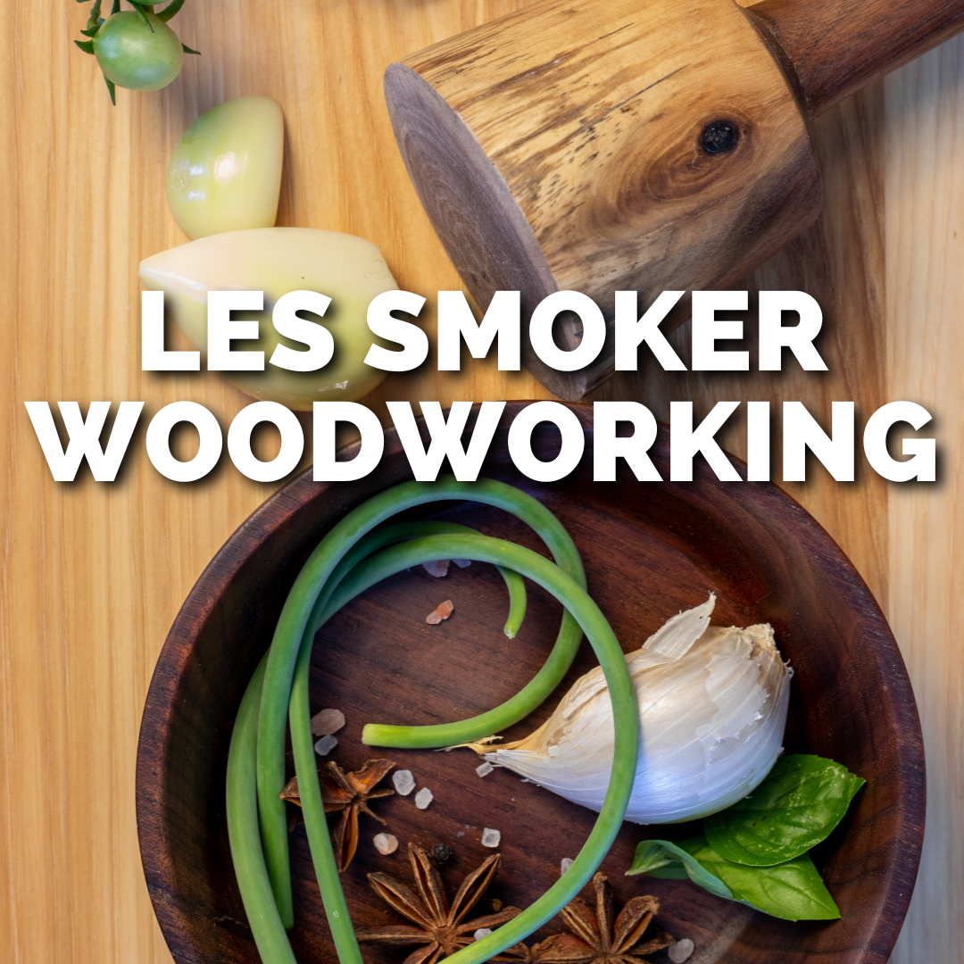 LES SMOKER WOODWORKING