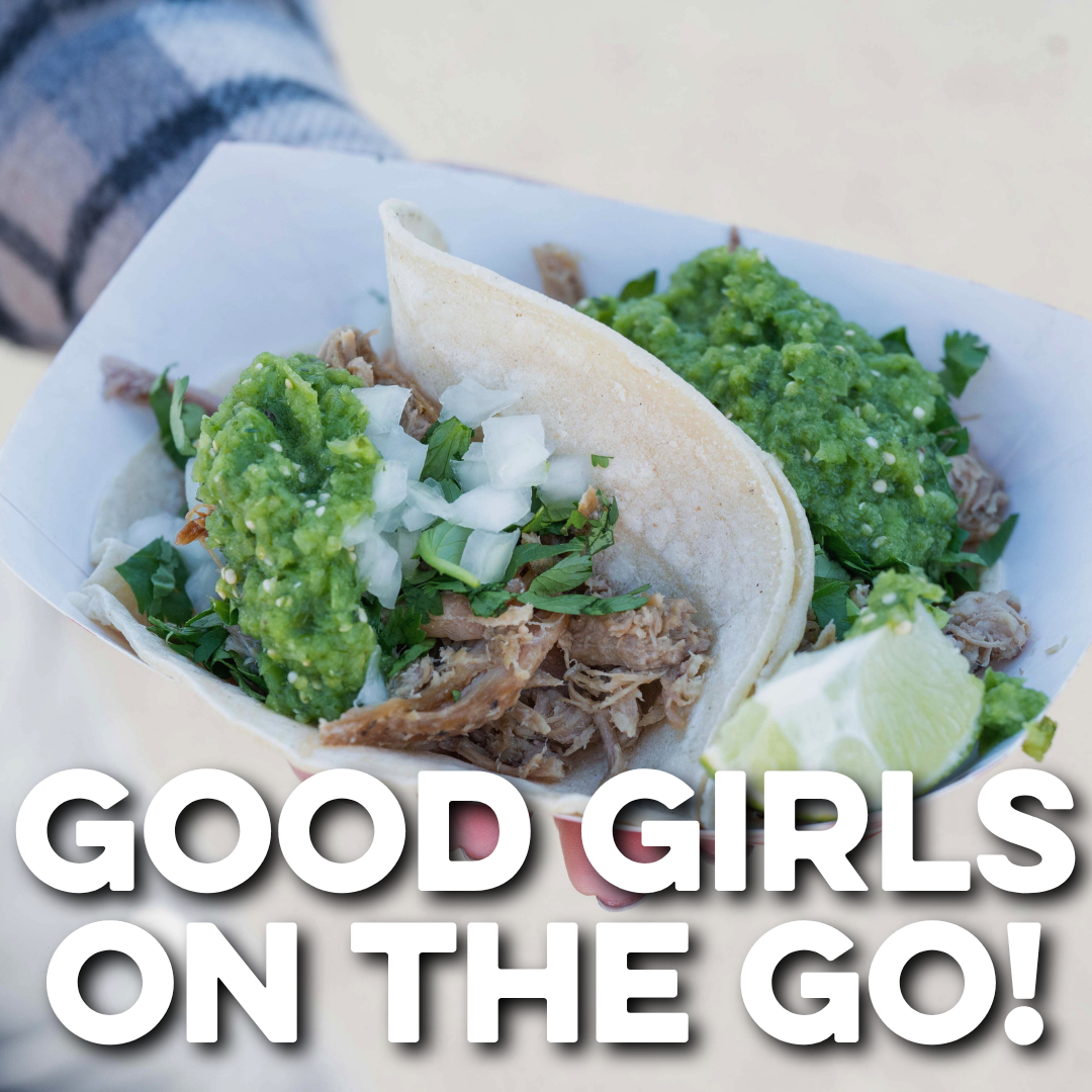 GOOD GIRLS ON THE GO