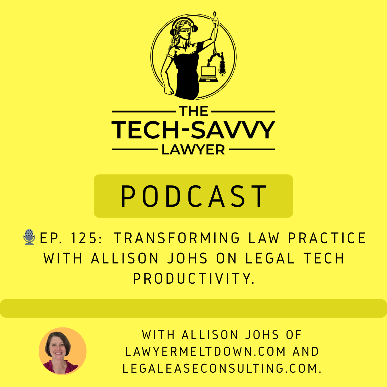 🎙️ Ep. #125: Transforming Law Practice: Allison Johs on Legal Tech Productivity, AI Ethics &amp; Automation Strategies.