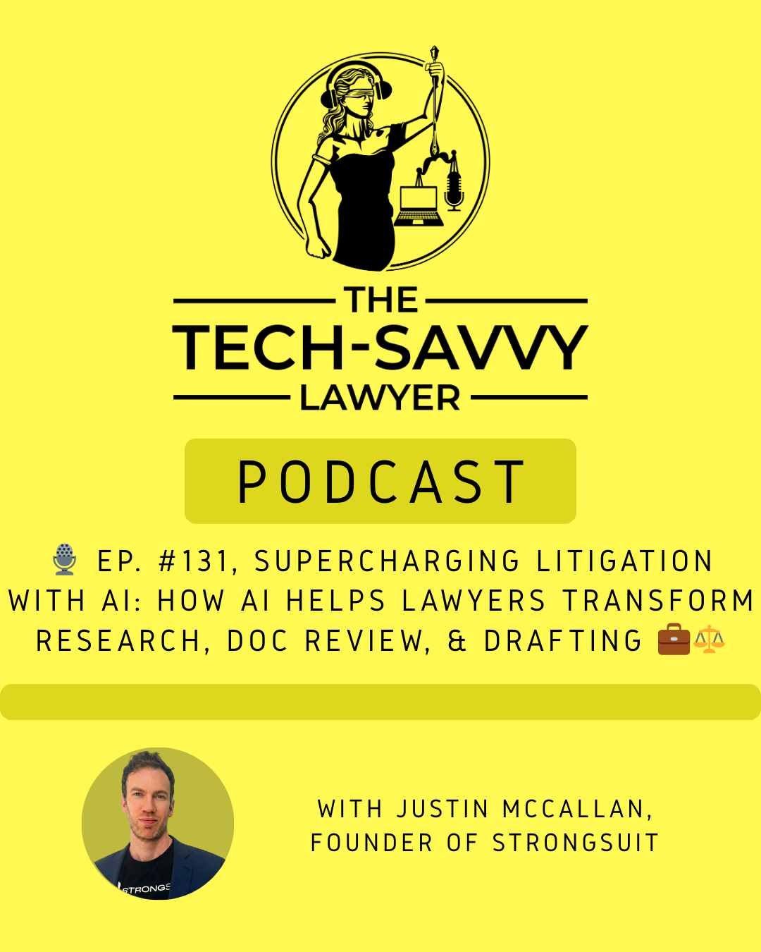 🎙️ Ep. #131, Supercharging Litigation With AI: How StrongSuit Helps Lawyers Transform Research, Doc Review, and Drafting 💼⚖️