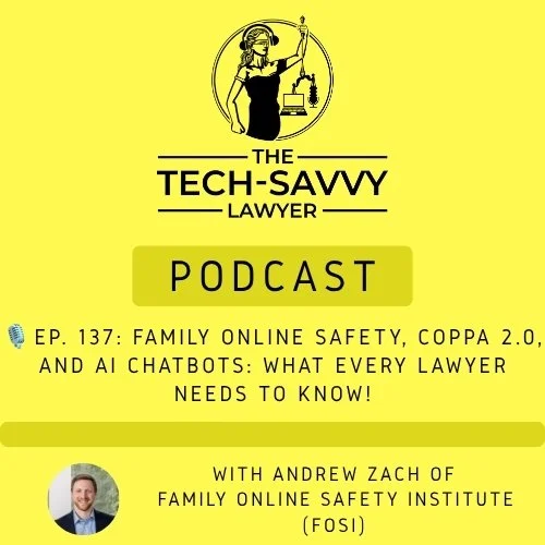 🎙️ Ep. #137 - How Lawyers Can Protect Kids Online: COPPA 2.0, Age Assurance, and AI Chatbots with FOSI’s Andrew Zach 👨‍⚖️🔐