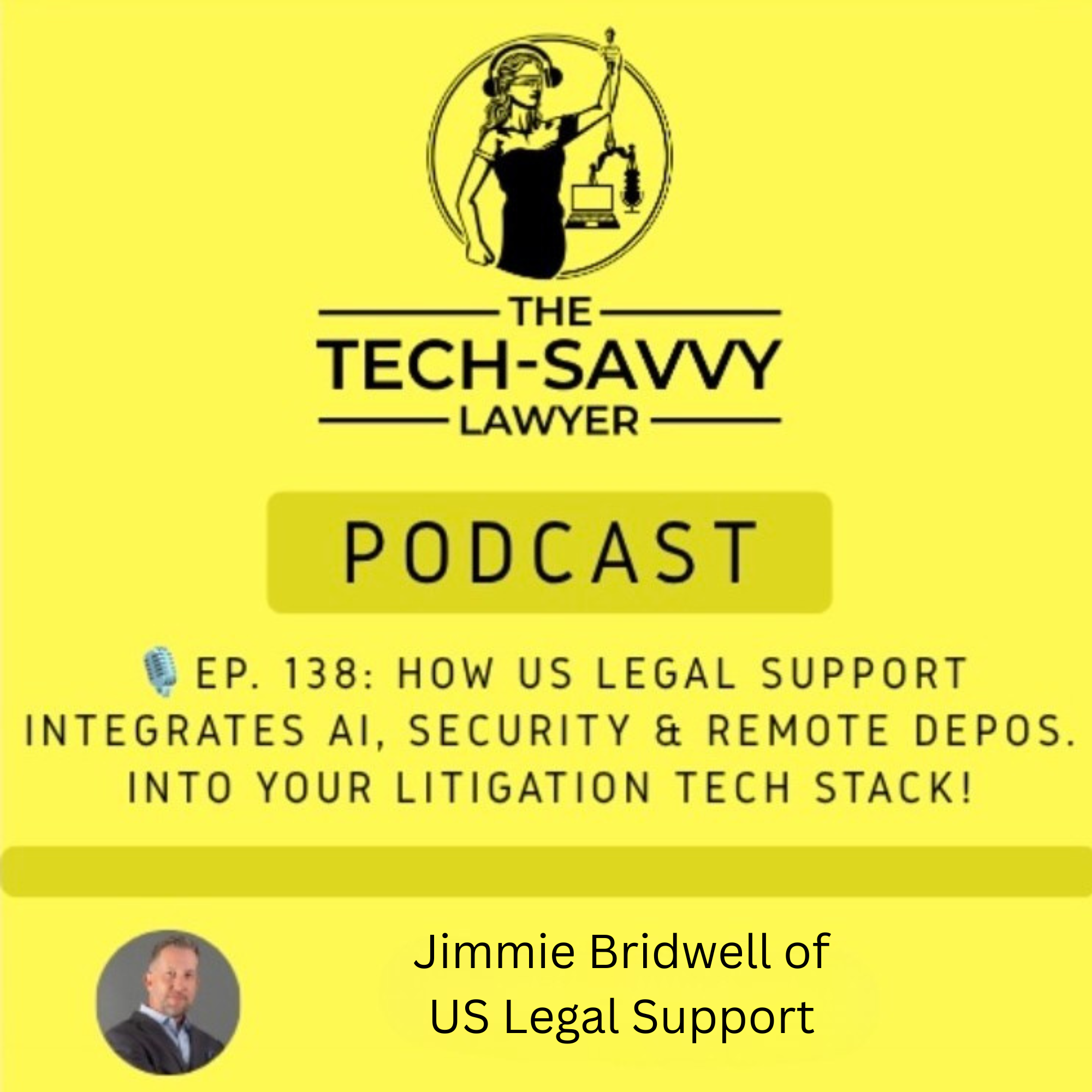 🎙️ Ep. 138: How US Legal Support Integrates AI, Security, and Remote Depositions into Your Litigation Tech Stack ⚖️💻