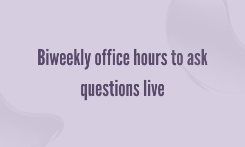 Biweekly office hours to ask questions live ($2,499 value!).png