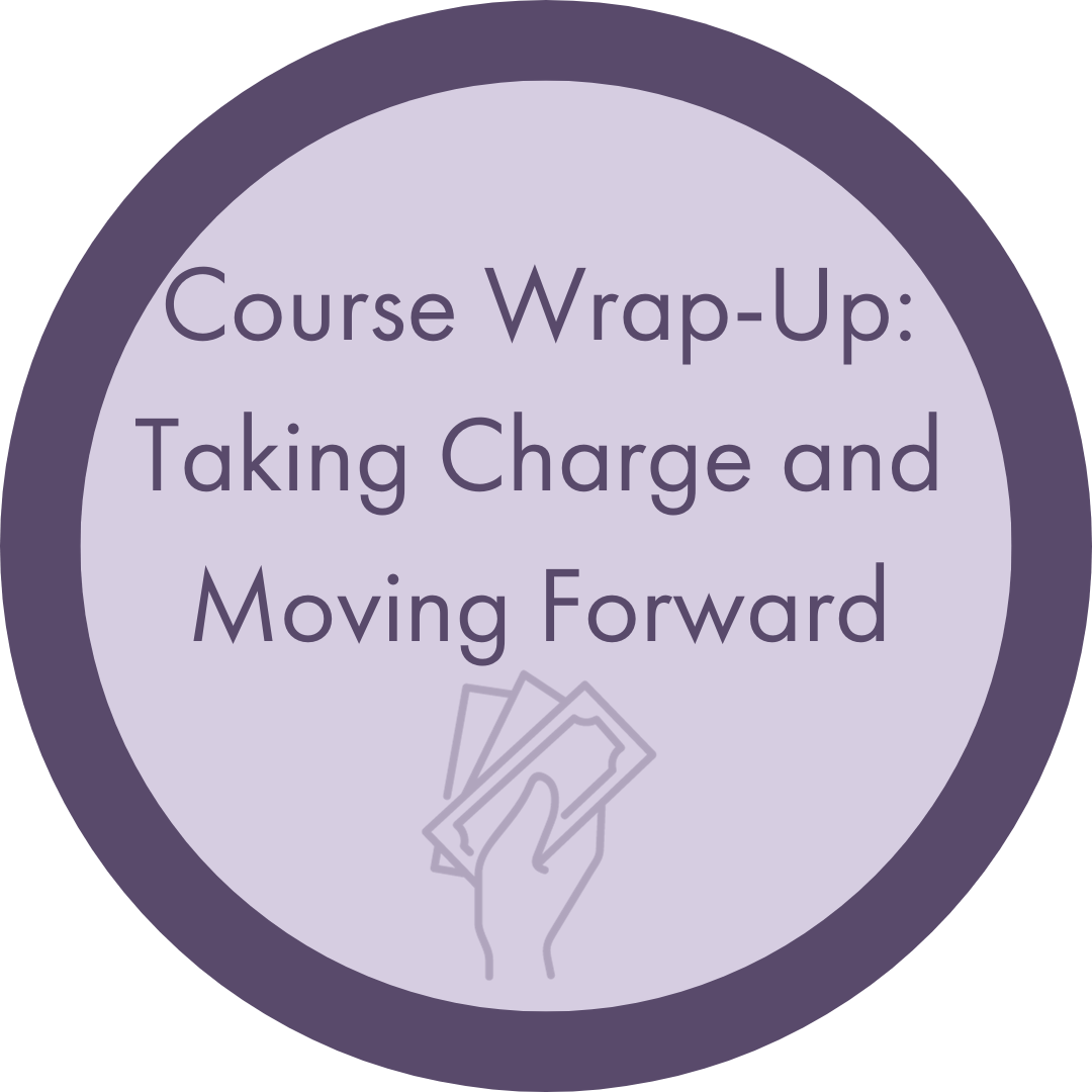 Course Wrap Up - Taking Charge and Moving Forward (2).png