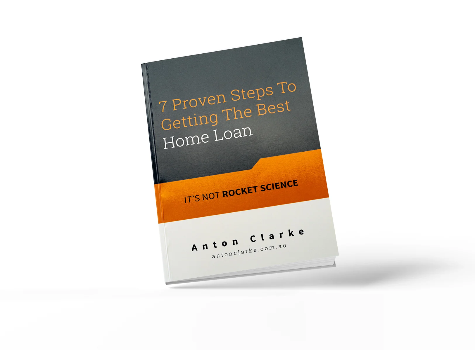 loan-smart-australia-anton-clarke-7-proven-steps-to-getting-the-best-home-loan.jpg