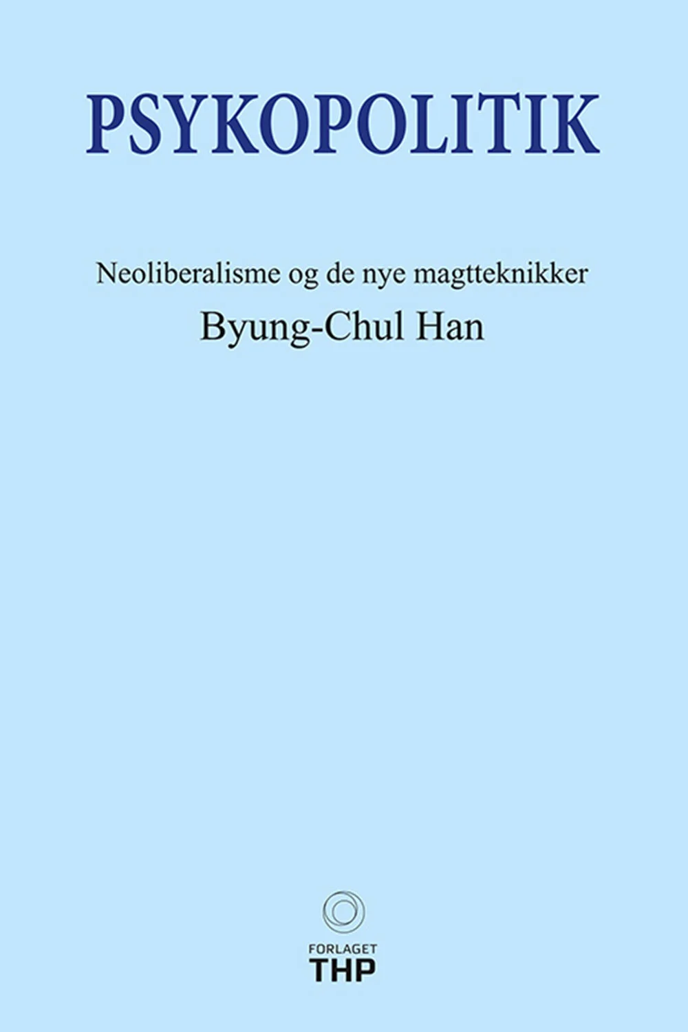 Psykopolitik – Neoliberalisme og de nye magtteknikker