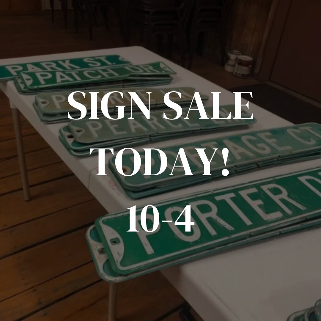 Join us TODAY at the Hockman Building in the Historical Complex (10 w Oak st) to purchase your piece of history in our Historical Sign Sale!