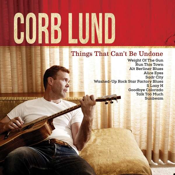 corb lund things that can't be undone brightmanmusic.com.jpg