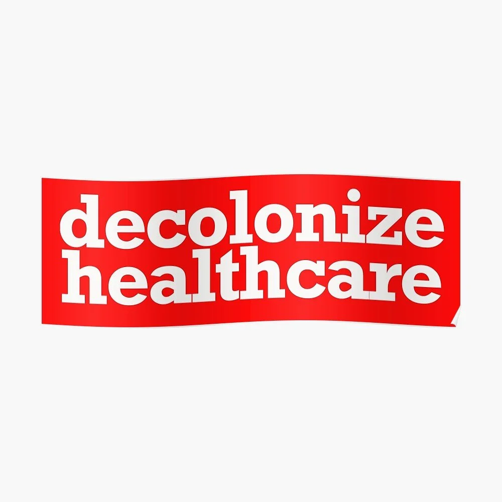 Decolonizing the Healthcare System by Rae Rose