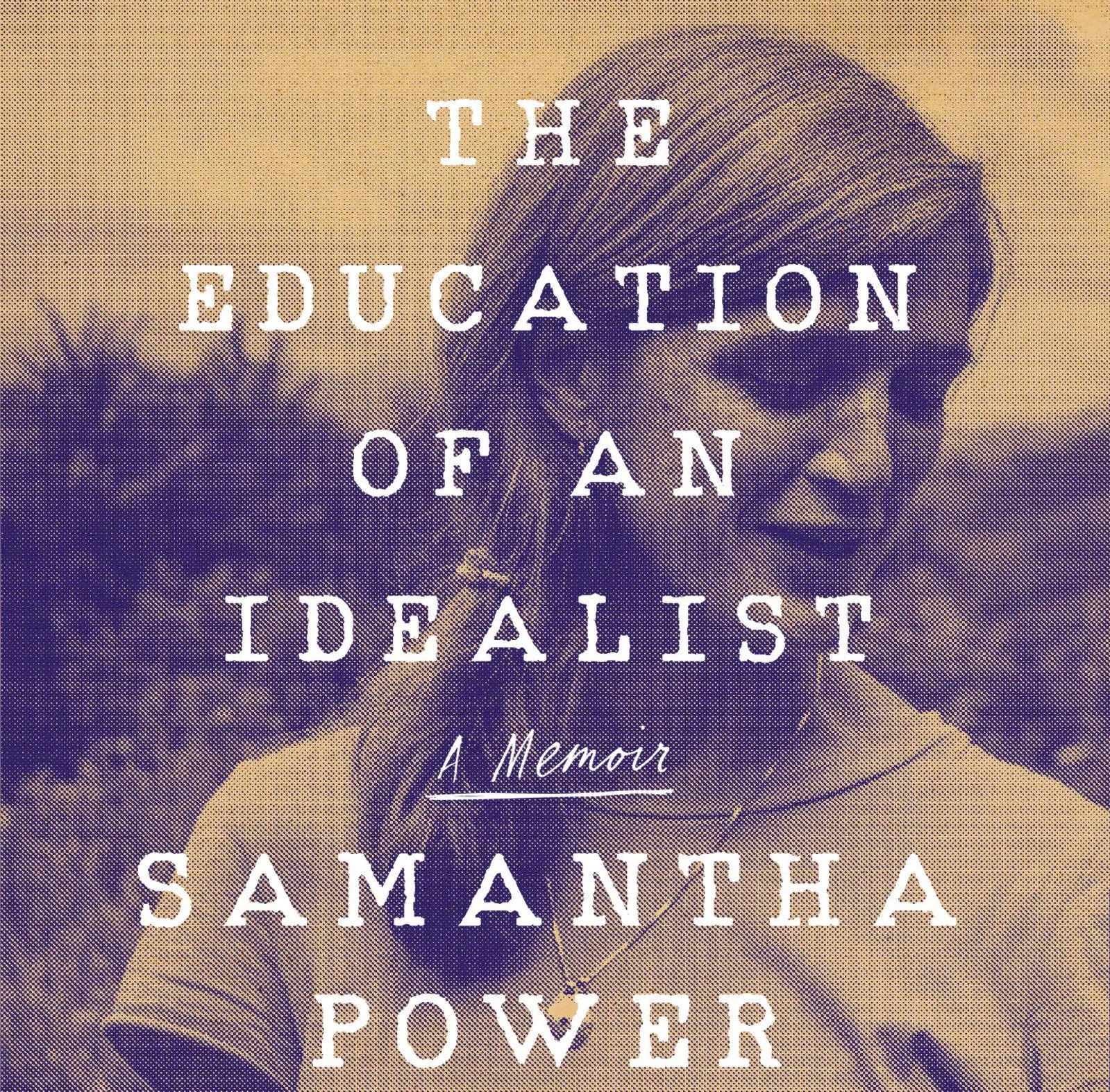 The Education of an Idealist