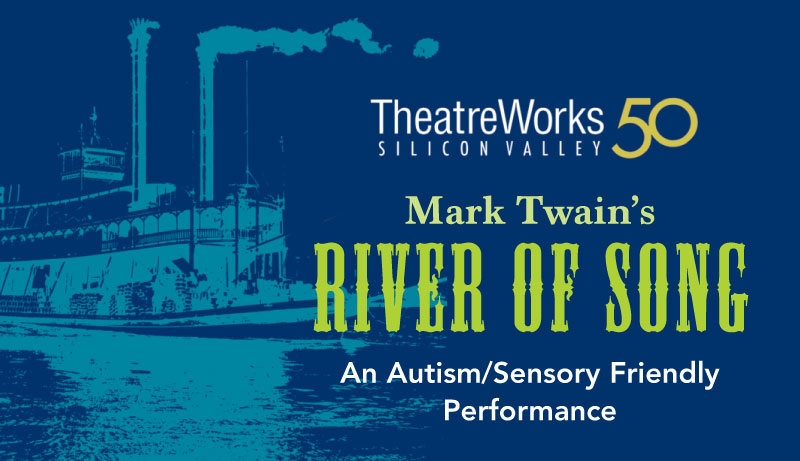 Mark Twain's River of Song - An Autism/Sensory Friendly Performance
