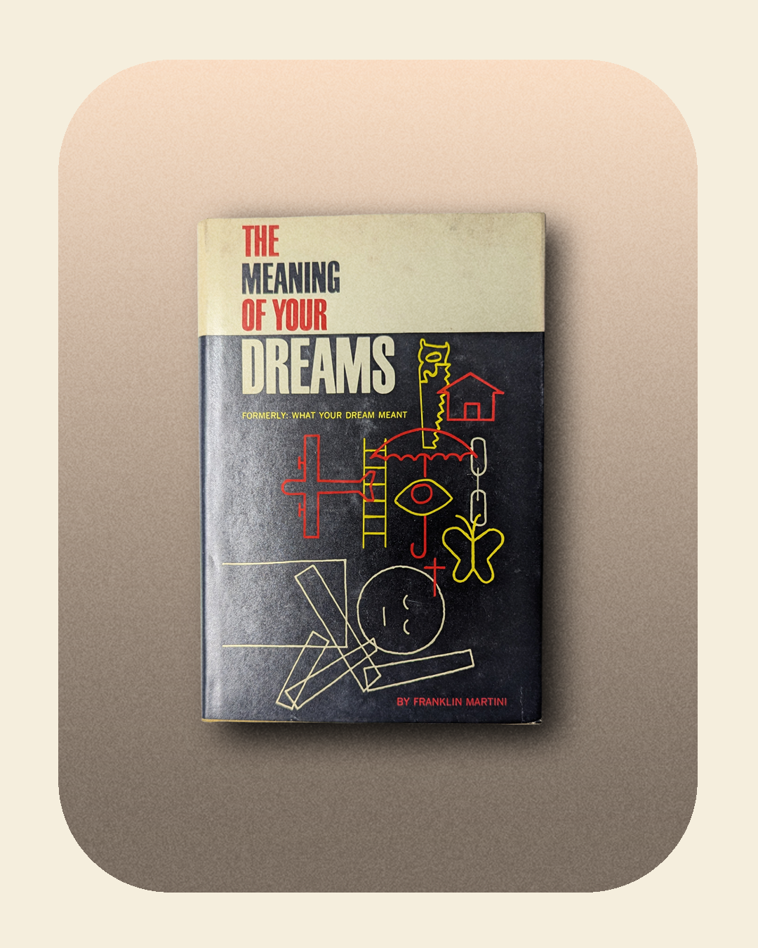 The Meaning of Your Dreams Book