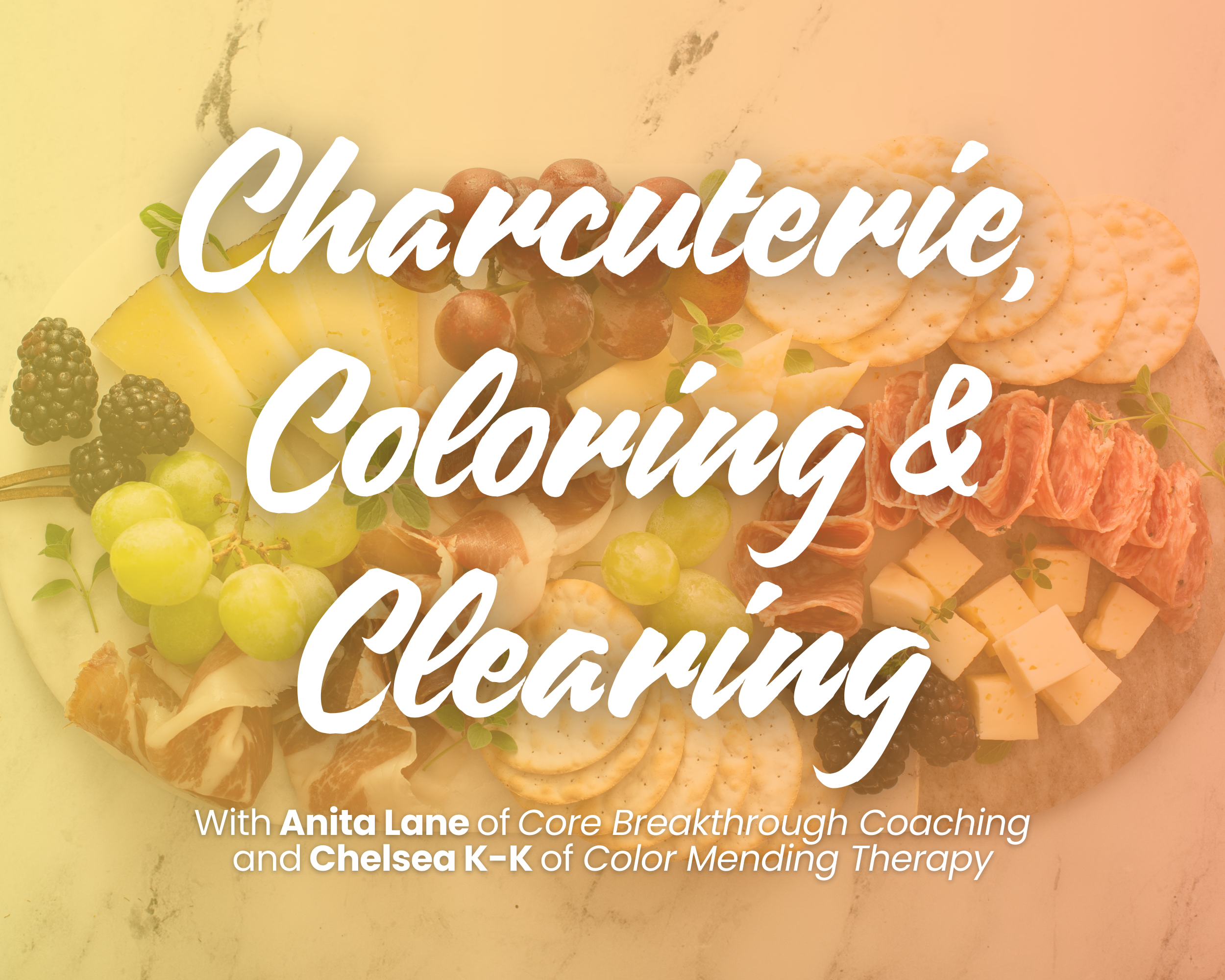 Charcuterie Coloring and Clearing Live Event - Color Mending Therapy.png