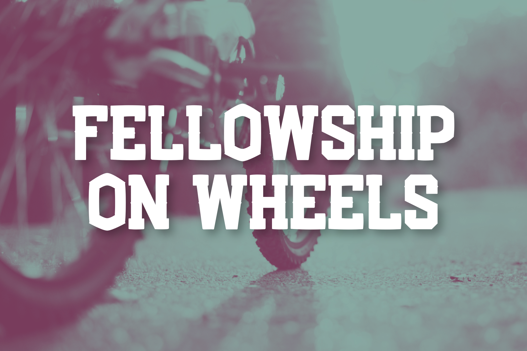 Fellowship on Wheels