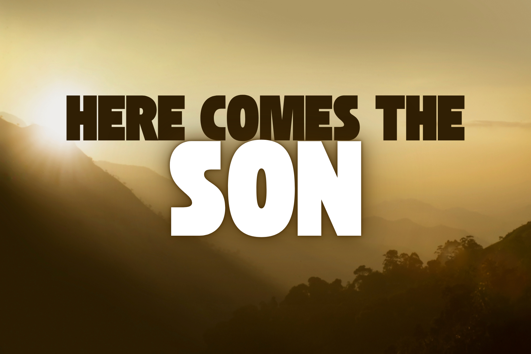 Here Comes the Son