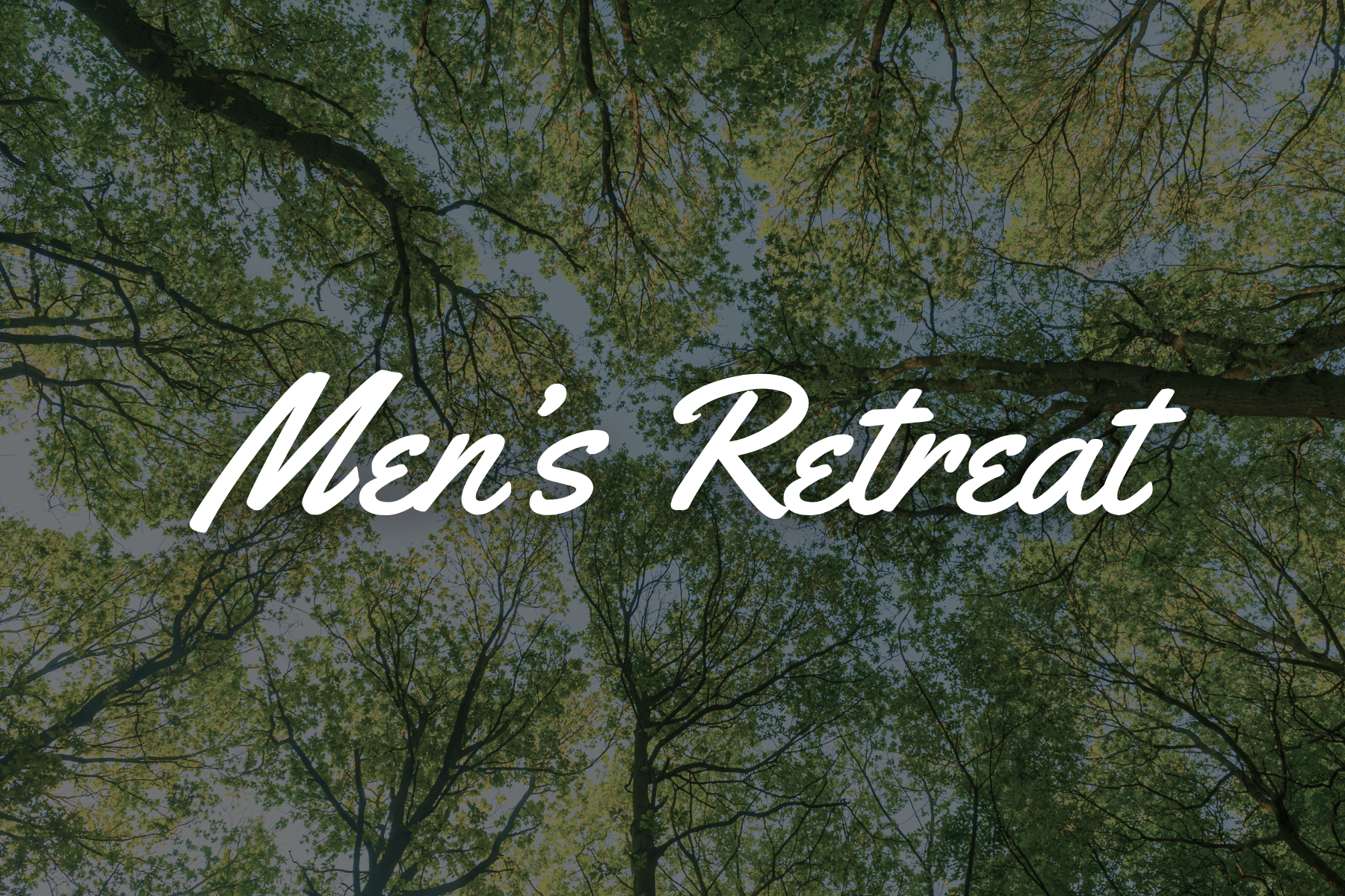 Men's Retreat - Save The Date!