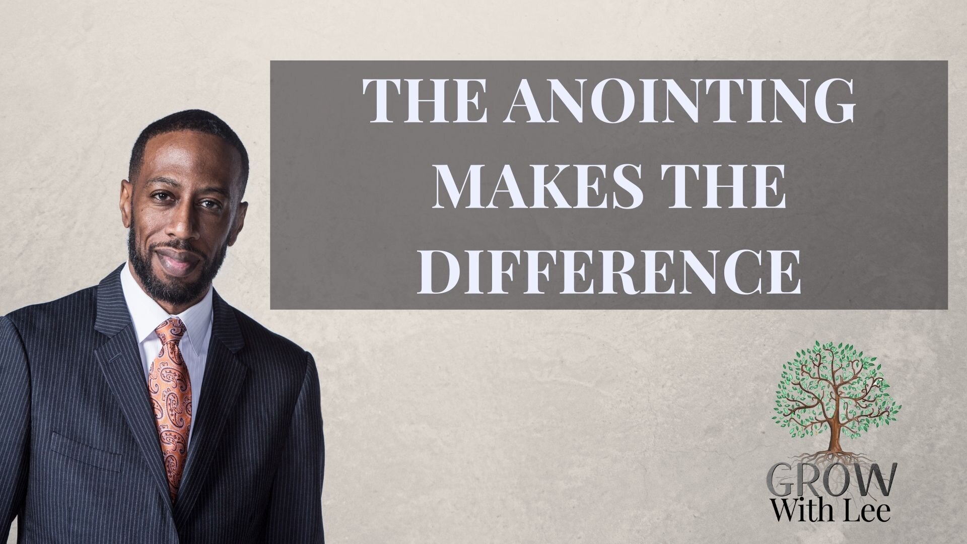 The Anointing Makes The Difference