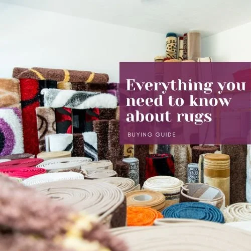RUGS - Everything you need to know before you buy