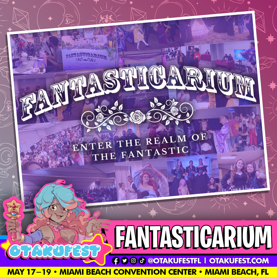 Fantasticarium — OtakuFest May 17-19 | Miami Beach Convention Center