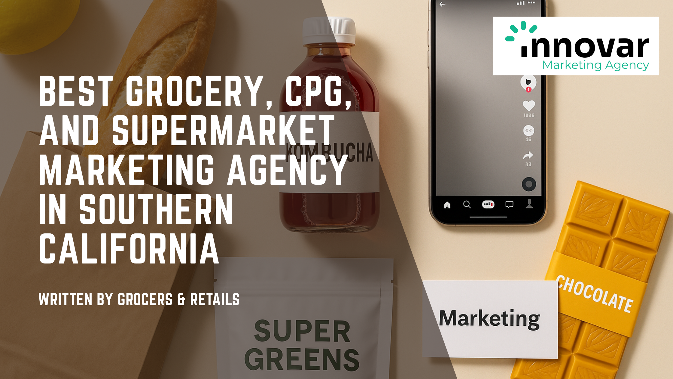 Best Grocery, CPG, and Supermarket Marketing Agency in Southern California