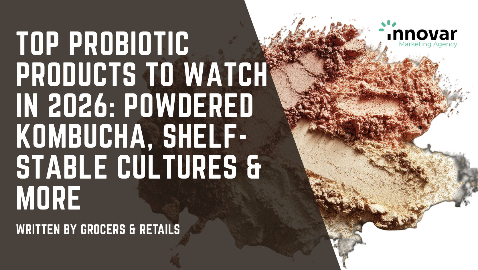 Top Probiotic Products to Watch in 2026: Powdered Kombucha, Shelf-Stable Cultures &amp; More