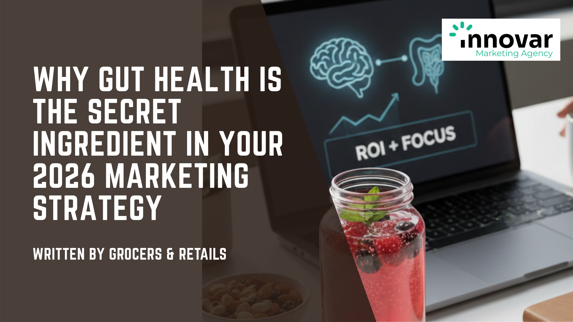 Why Gut Health is the Secret Ingredient in Your 2026 Marketing Strategy